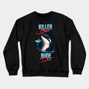 Killer Bod Rude Dad Crewneck Sweatshirt